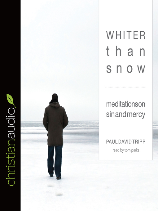 Title details for Whiter Than Snow by Paul David Tripp - Available